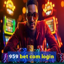 959 bet com login